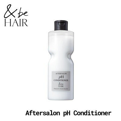 🇯🇵日本 河北裕介 &be 染燙後護色護髮素  After Salon pH Conditioner  アフターサロンpHコンディショナー